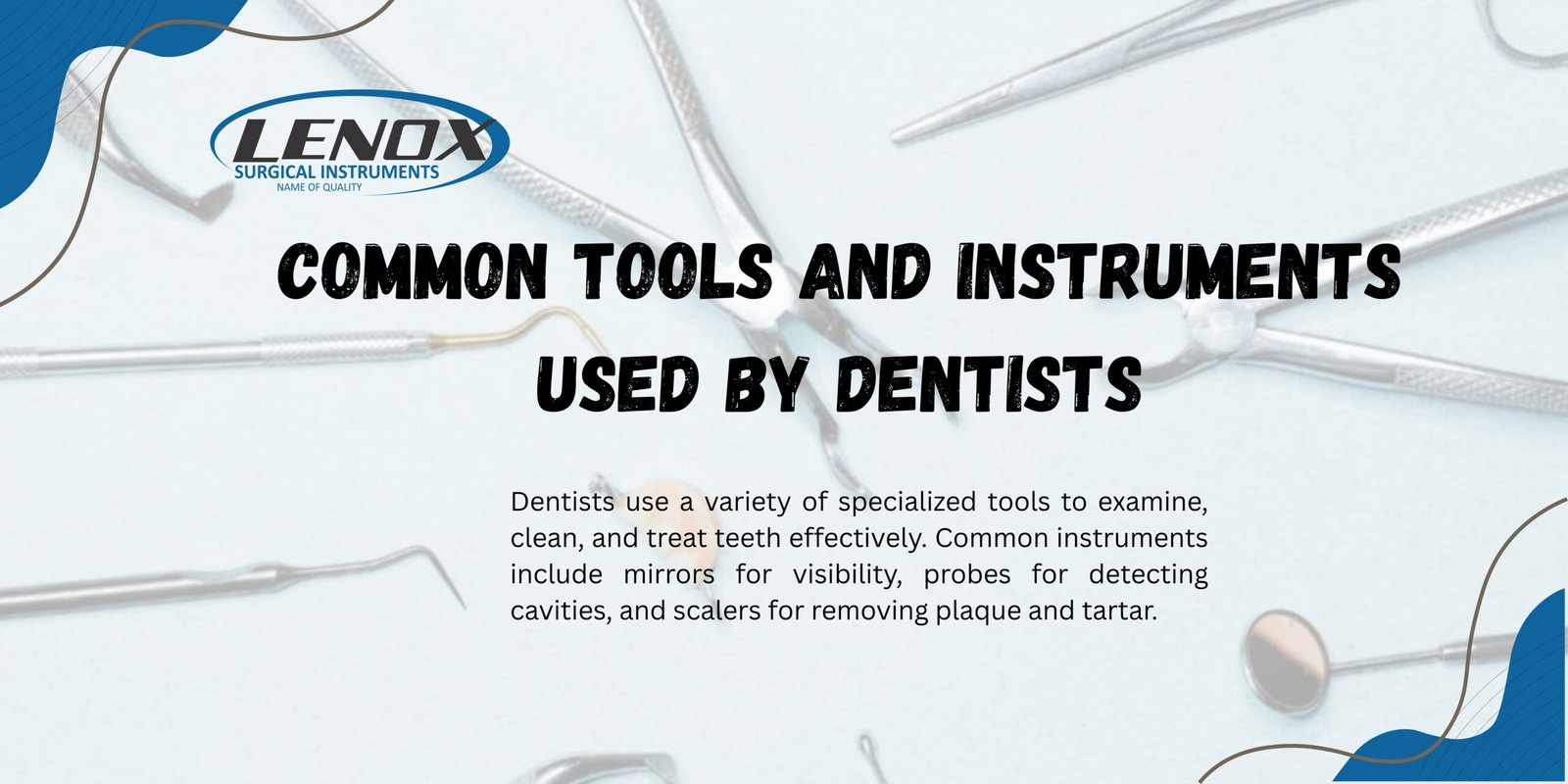 Common Tools and Instruments Used By Dentists